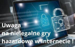 Uwaga na nielegalne gry hazardowe w Internecie!
